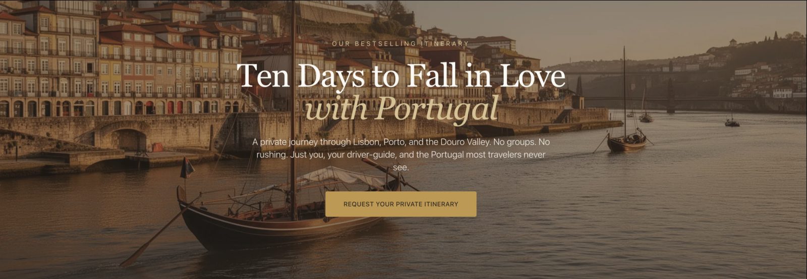 Ten Days to Fall in Love with Portugal: a private journey through Lisbon, Porto and the Douro Valley. Request your private itinerary.